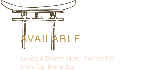 Hot and Cold Dishes Available Lunch and Dinner Menu Accessible from Top Menu Bar